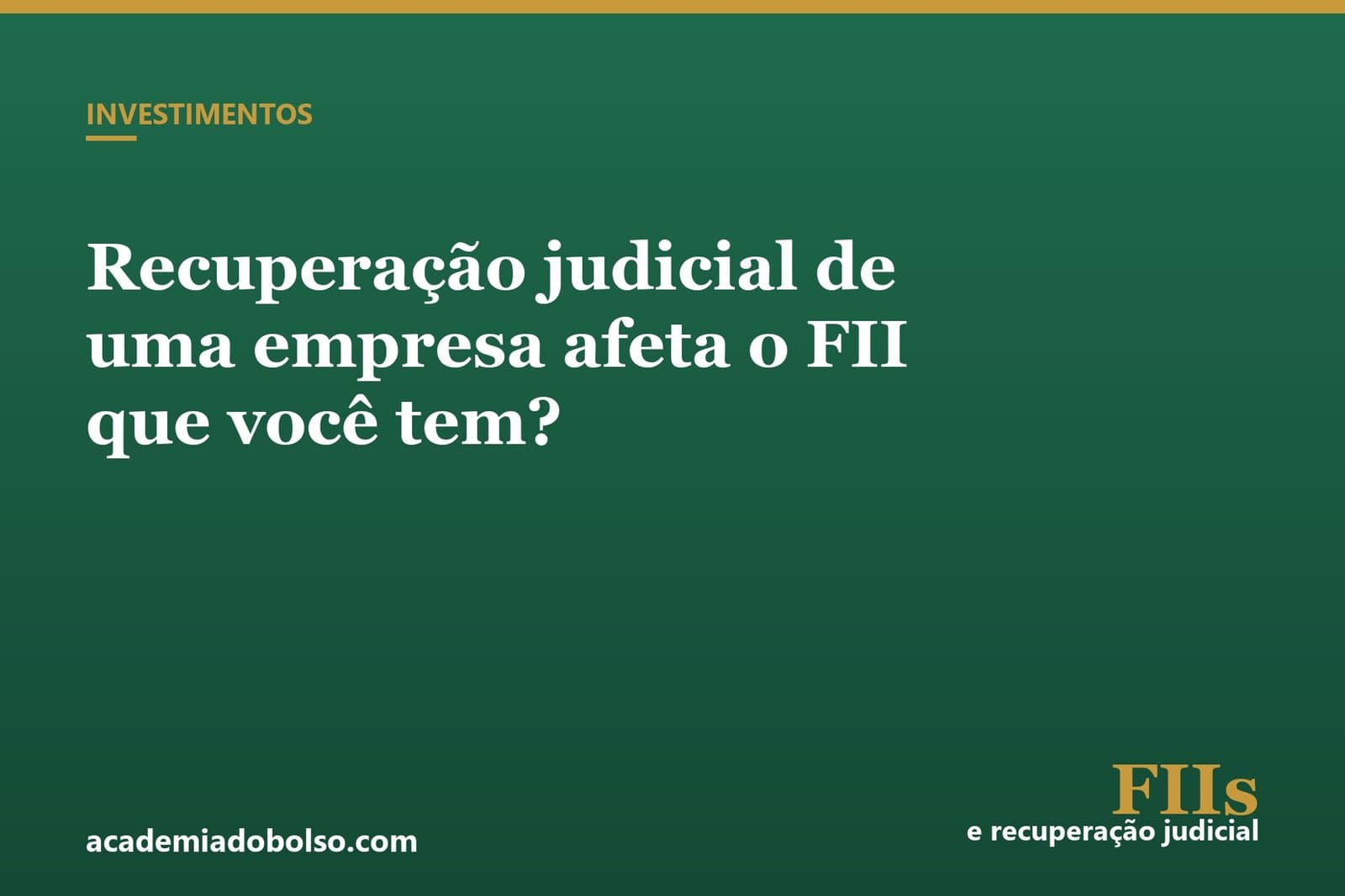 Recuperação judicial de uma empresa afeta o FII que você tem? Veja como avaliar